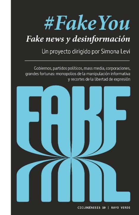 Cuadro de texto: Portada del llibre. #FakeYou, segons l’autora, és la paraula per respondre als qui ens culpen a nosaltres - els usuaris de la xarxa - de ser els grans distribuïdors de fake news

