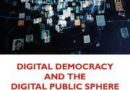 Digital Democracy and the Digital Public Sphere, Christian Fuchs (2023)